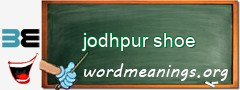 WordMeaning blackboard for jodhpur shoe